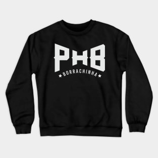 PHB Borrachinha Paulo Costa Crewneck Sweatshirt